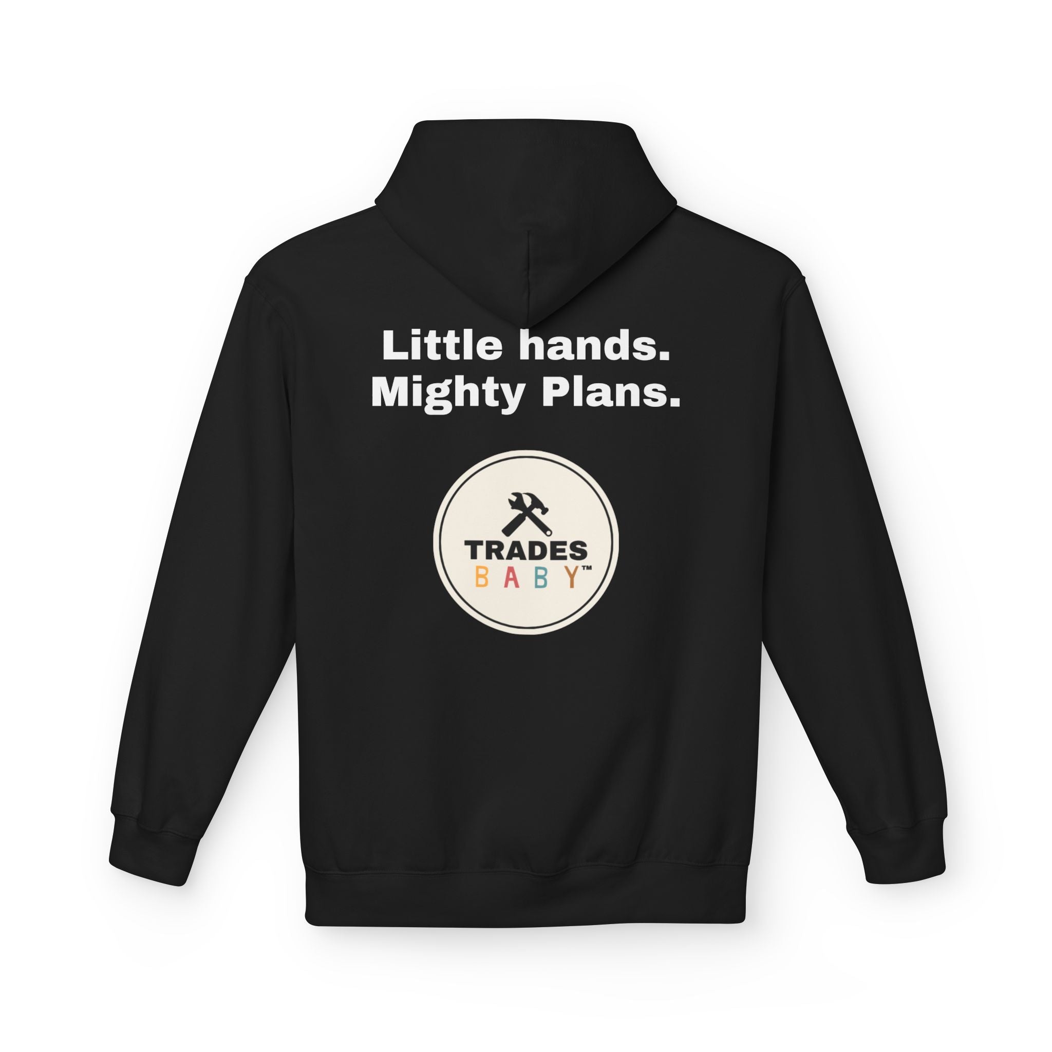 TradesBaby “Little Hands. Mighty Plans.” Hoodie — Future Builder Kids Hoodie