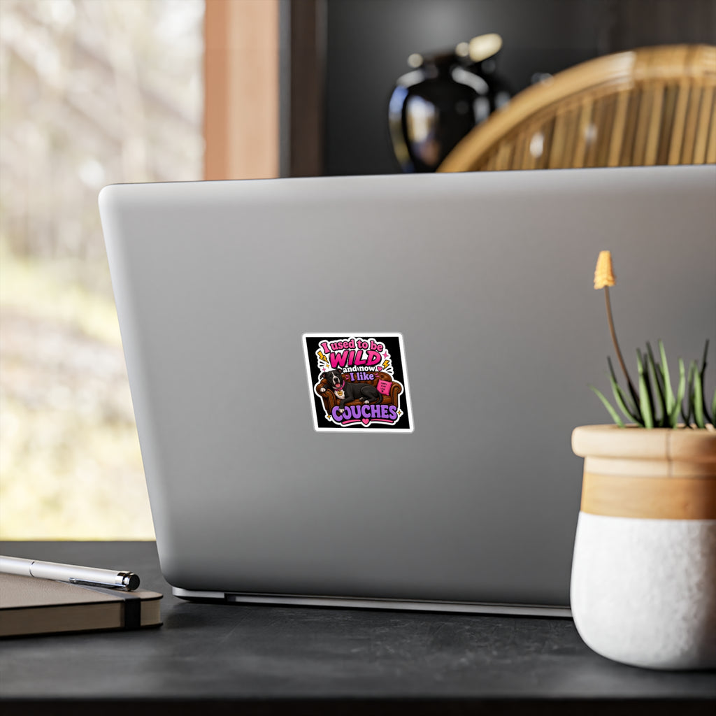 I Used to Be Wild and Now I Like Couches Sticker | Cozy Chaos Dog Sticker