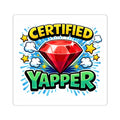 Certified Yapper glossy vinyl sticker featuring a bright red ruby gemstone, stars, colorful bursts, and bold Certified Yapper lettering.